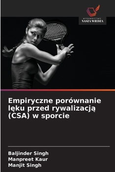 Empiryczne porównanie leku przed rywalizacja (CSA) w sporcie (Polish Edition)