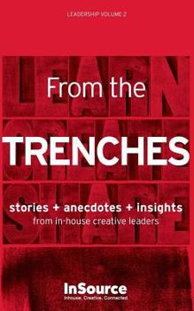 Paperback Leadership Vol. 2: From the Trenches. Stories + Anecdotes + Insights from in-house creative leaders. Book