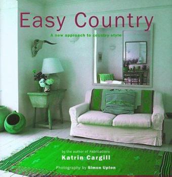 Hardcover Easy Country: A New Approach to Country Style Book