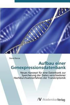 Paperback Aufbau Einer Genexpressionsdatenbank [German] Book