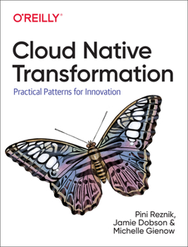 Paperback Cloud Native Transformation: Practical Patterns for Innovation Book