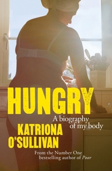 Hardcover Hungry: A Biography of My Body Book