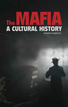 Hardcover The Mafia: A Cultural History Book