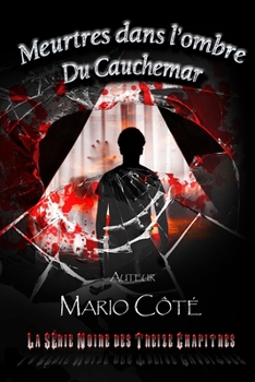 Paperback La série noire des treize chapitres: Meurtres dans l'ombre du cauchemar [French] Book