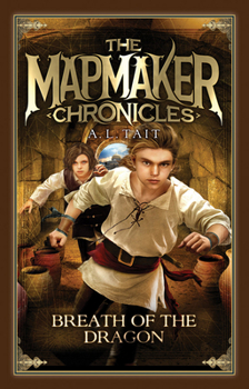 Breath of the Dragon - Book #3 of the Mapmaker Chronicles