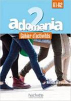 Paperback Adomania 2 : Cahier d'activités + CD audio + Parcours digital: A1.2 / A2.1 (French Edition) [French] Book