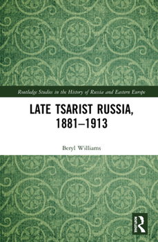 Hardcover Late Tsarist Russia, 1881-1913 Book