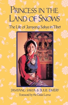 Paperback Princess in the Land of Snows: The Life of Jamyang Sakya in Tibet Book