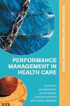 Hardcover Performance Management in Healthcare: Improving Patient Outcomes, An Integrated Approach Book