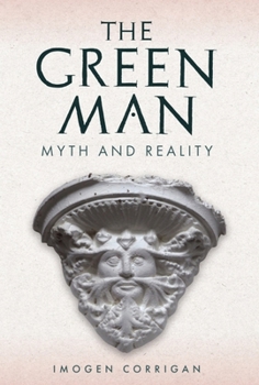 Paperback The Green Man: Myth and Reality Book