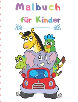 Paperback Malbuch für Kinder: Tolles Geschenk für Jungen und Mädchen im Alter von 2-4, 4-6 [German] Book