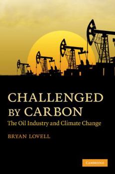 Paperback Challenged by Carbon: The Oil Industry and Climate Change Book