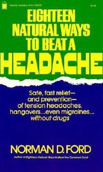 Paperback Eighteen Natural Ways to Beat a Headache Book