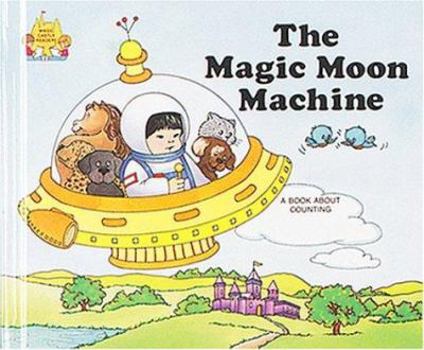 The Magic Moon Machine (Magic Castle Readers Math) - Book  of the Magic Castle Readers
