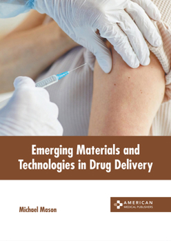 Hardcover Emerging Materials and Technologies in Drug Delivery Book