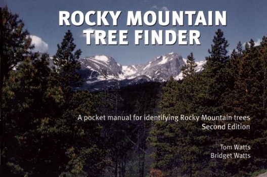 Rocky Mountain Tree Finder a Manual for Identifying Rocky Mountain Trees (Finder) - Book  of the Nature Study Guides