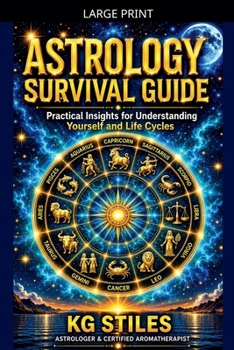 Paperback Astrology Survival Guide: Practical Insights for Understanding Yourself & Life Cycles [Large Print] Book