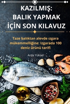 Paperback KazilmiŞ: Balik Yapmak İçİn Son Kilavuz [Turkish] Book