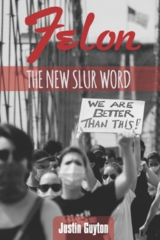 Paperback Felon: The New Slur Word Book