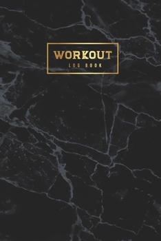 Workout Log Book: Marble Black Cover | Diary Fitness Journal | Gym Training Log | Bodyweight Health Cardio Exercises Workout Routines for Men Women to ... Planner, Exercise Journal for Men and Women)