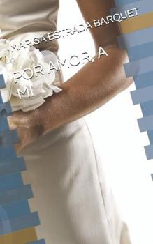 Paperback Por Amor, a Mi [Spanish] Book