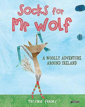 Hardcover Socks for MR Wolf: A Woolly Adventure Around Ireland Book
