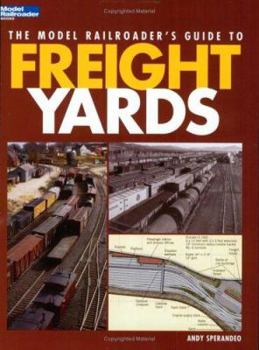 Paperback The Model Railroader's Guide to Freight Yards Book