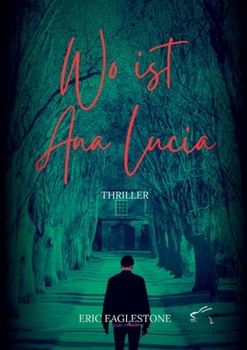 Paperback Wo ist Ana Lucia: Thriller [German] Book
