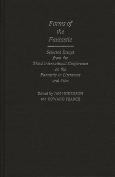 Hardcover Forms of the Fantastic: Selected Essays from the Third International Conference on the Fantastic in Literature and Film Book