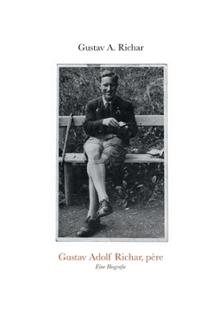 Paperback Gustav Adolf Richar, père: Eine Biografie [German] Book
