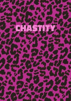 Paperback Chastity: Personalized Pink Leopard Print Notebook (Animal Skin Pattern). College Ruled (Lined) Journal for Notes, Diary, Journa Book