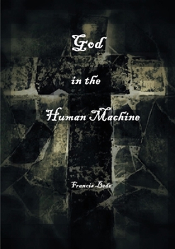 Paperback God in the Human Machine - a theobiography Book