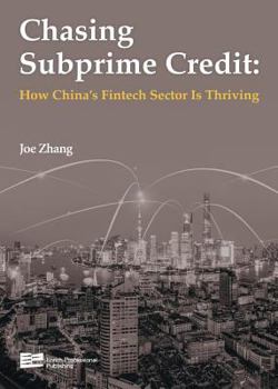 Paperback Chasing Subprime Credit: How China's Fintech Sector Is Thriving Book