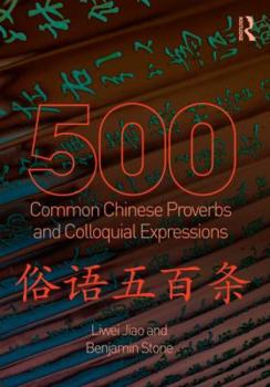 Paperback 500 Common Chinese Proverbs and Colloquial Expressions: An Annotated Frequency Dictionary Book