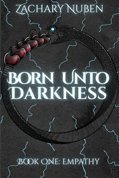 Paperback Born Unto Darkness: Book One: Empathy Book