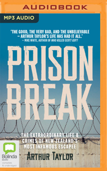Audio CD Prison Break: The Extraordinary Life and Crimes of New Zealand's Most Infamous Escapee Book