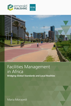 Facilities Management in Africa: Bridging Global Standards and Local Realities