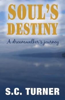 Paperback Soul's Destiny: A Dreamwalker's Journey Book