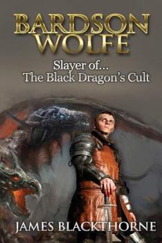 Paperback Bardson Wolfe (Slayer of The Black Dragons Cult): Slayer of The Black Dragon's Cult Book