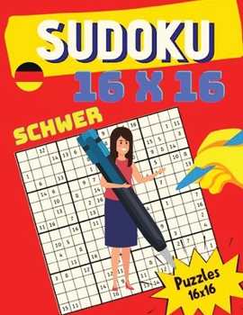Paperback 16 x 16 Sudoku: Sudoku 16 x 16 R?tsel Buch f?r Erwachsene [German] Book