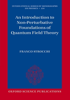 Paperback An Introduction to Non-Perturbative Foundations of Quantum Field Theory Book