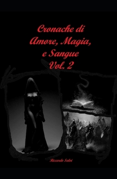 Paperback Cronache di Amore, Magia, e Sangue Vol. 2 [Italian] Book