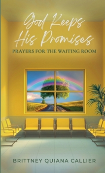 Paperback God Keeps His Promises: Prayers for The Waiting Room Book