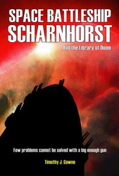 Space Battleship Scharnhorst and the Library of Doom - Book #2 of the Cybertank Adventure