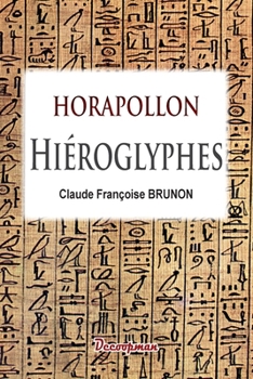 Horapollon Hieroglyphes (French Edition)