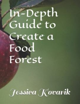 Paperback In-Depth Guide to Create a Food Forest Book