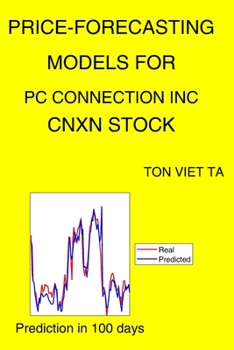 Paperback Price-Forecasting Models for PC Connection Inc CNXN Stock Book