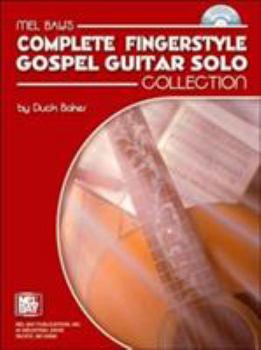 Paperback Complete Fingerstyle Gospel Guitar Solo Collection [With CD] Book