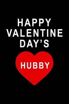 Happy Valentine Day's Hubby Journal | Romantic Valentine day’s Gift For Awesome Husband: Husband Gifts from Wife: Funny Valentines Day Gifts for ... Day's Gift For Husband Journal/Notebook)