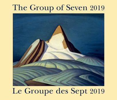 Calendar The Group of Seven / Le Groupe Des Sept 2019: Bilingual (English/French] Book